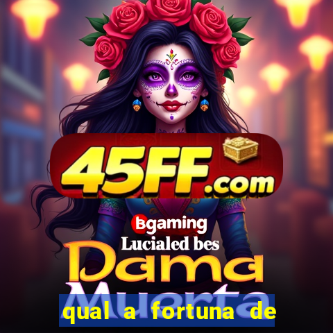 qual a fortuna de dado dolabella